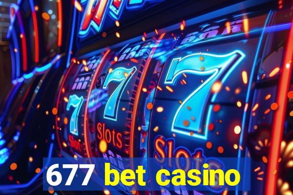 677 bet casino